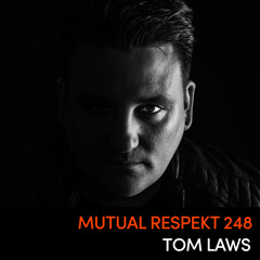 Mutual Respekt 248: Tom Laws