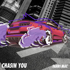 Fahri Mac - Chasin You (Original Mix)