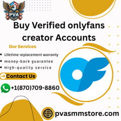 Buy Verified OnlyFans Creator Accounts for 2025 With Subscribers and No Setup Required