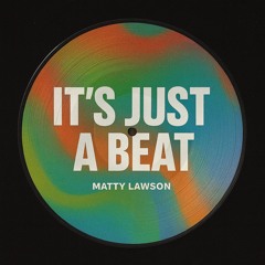 It's Just a Beat
