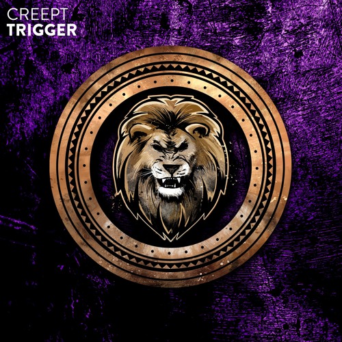 CREEPT - Trigger