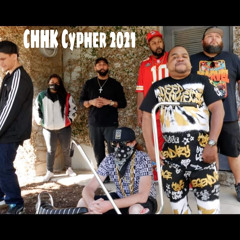 2021 CHHK CYPHER Feat Sill, Casino, Evita, Big Mic, Mic Trey, BigTree 4Real & DJ Berlin