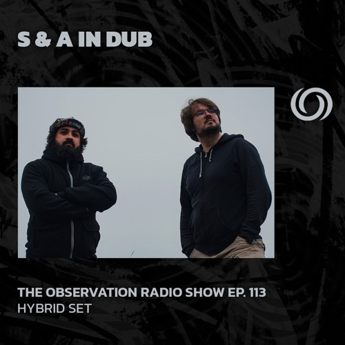 S & A IN DUB | The Observation Radio Show Ep. 113 | 04/12/2024