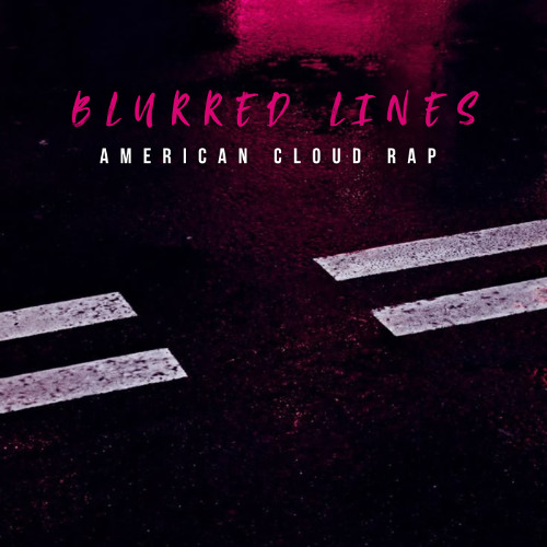Blurred Lines - American Cloud Rap