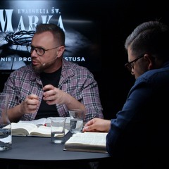 Pojmanie i proces - Ewangelia Marka (240914-11-#703)