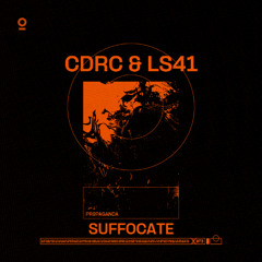 CDRC & LS41 - Suffocate