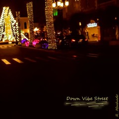 Down Vibe Street