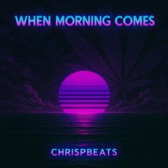 When Morning Comes