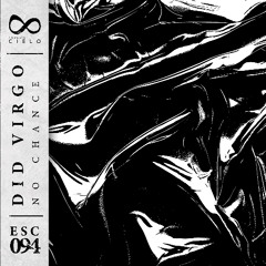 PREMIERE: Did Virgo - No Chance [Espacio Cielo]