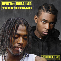 Denzo - Trop dedans (feat. Koba LaD)