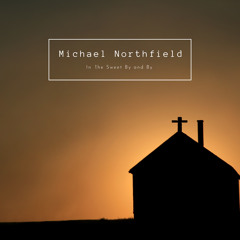 In the Sweet By and By