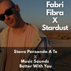 Fabri Fibra X Stardust - Stavo Pensando A Te X Music (Fabien Pizar 2017 Mashup)