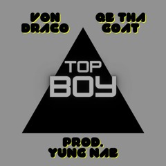 Top Boy Feat. QBThaGoat (Prod.Yung Nab)