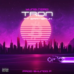 TRON (ft SAAMBRUH) [prod SKUNDO P]