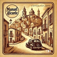 Manuel Alicante - L’amore non parla