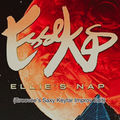 Esseks - Ellies Nap (Groovee Saxy/Keytar Improv Edit)
