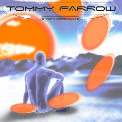 Tommy Farrow, Clementine Douglas - Forever (Extended Mix)