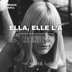 France Gall - Ella, Elle L'a (DJ Sixter Remix) DOWNLOAD FOR NO FILTER !!!
