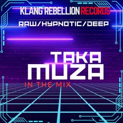 Taka Muza- Raw/Hypnotic Sound