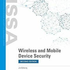 Wireless and Mobile Device Security BY: Jim Doherty (Author) $E-book+