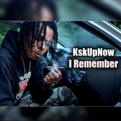 KskUpNow | I Remember