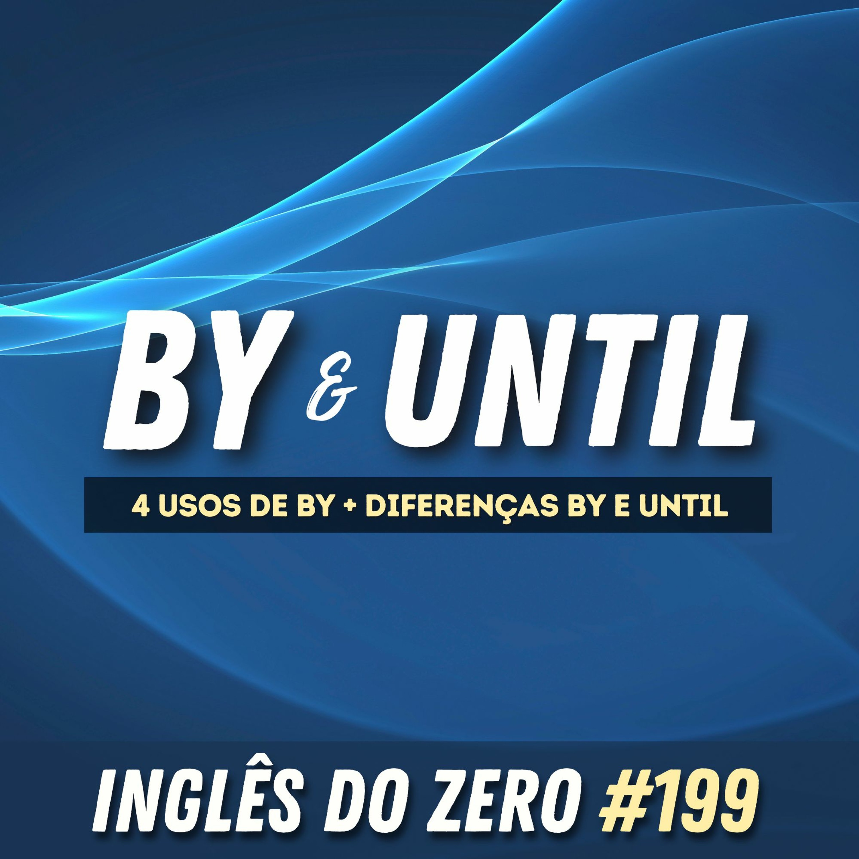 IDZ #199 - Como Usar o BY e o UNTIL