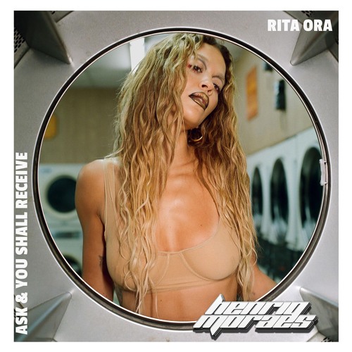 Rita Ora - Ask & You Shall Receive (HenriqMoraes Mix) EXTENDED BUY DOWNLOAD
