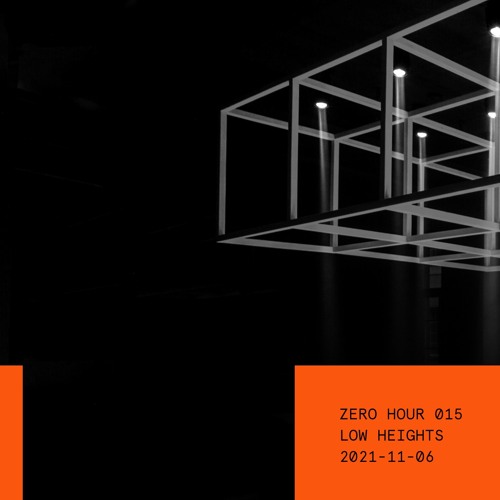 Zero Hour 015: Low Heights