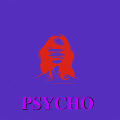 Psycho Ft. Lil Panda