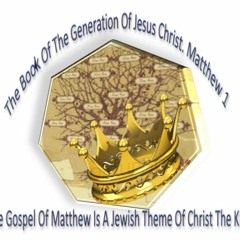 The Book Of The Generation Of Jesus Christ. Matthew 1