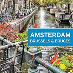 [Read] PDF 📙 Moon Amsterdam, Brussels & Bruges (Travel Guide) by  Karen Turner [EPUB