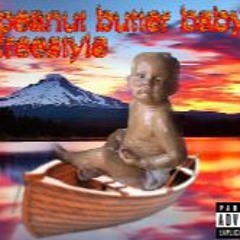 Peanut Butter Baby Freestyle