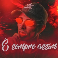 MEGA É SEMPRE ASSIM (GRINGO)