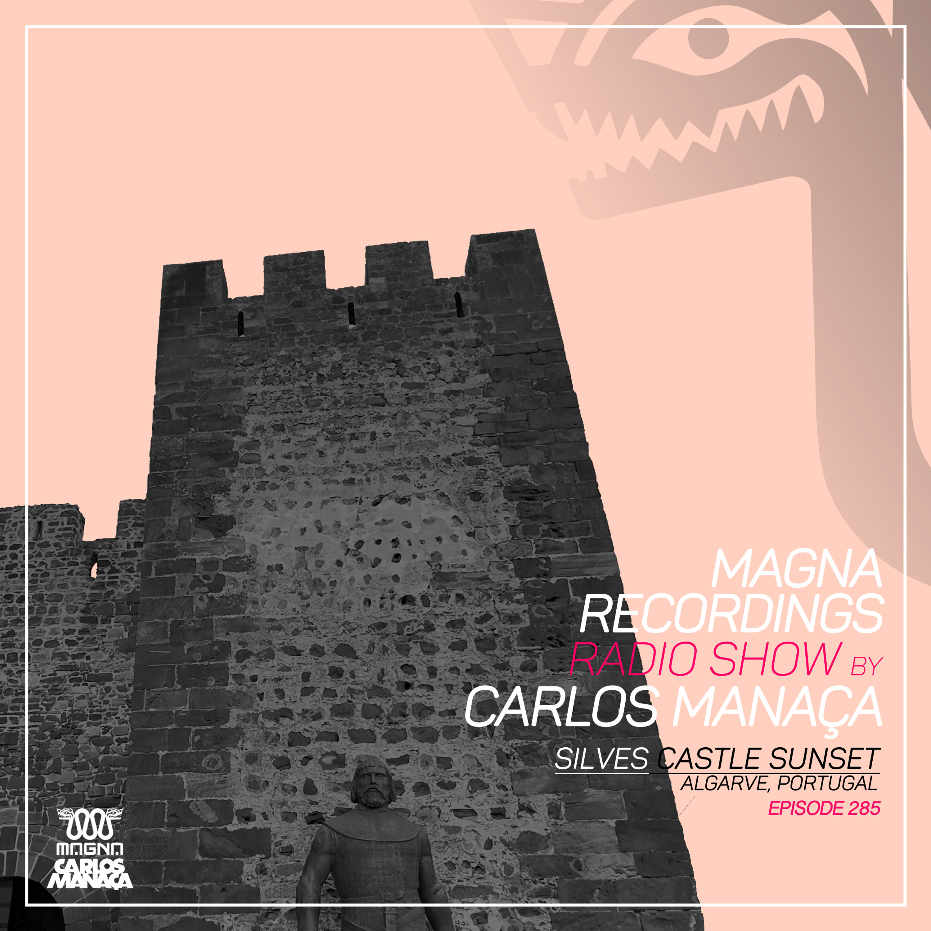 Magna Recordings Radio Show By Carlos Manaça 285 | Silves Castle Sunset [Algarve] Portugal episode artwork
