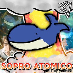 SOPRO ATOMICO - CRABLOOSHI (yeletez remix)