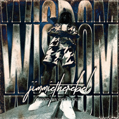 JIMMIETHEREBEL - WISDOM (PROD. BY ODD 1 OUT)