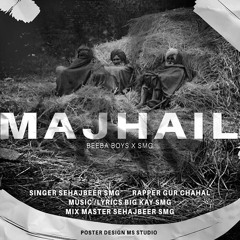 Majhail - Sehajbeer SMG X GurChahal (Beeba Boys)