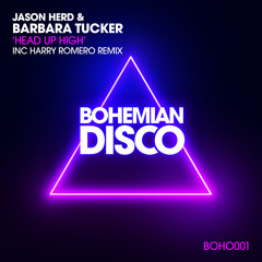 Premiere: Jason Herd & Barbara Tucker - 2 Head Up High (Harry Romero Dub) [Bohemian Disco]