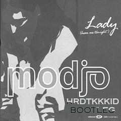 Modjo - Lady (HRDTKKKID Bootleg Edit)
