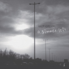 A Glimmer Left