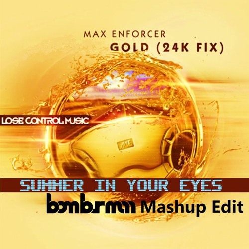 Summer is Gold (bomburman Mashup edit) (BUY = FREE DL)