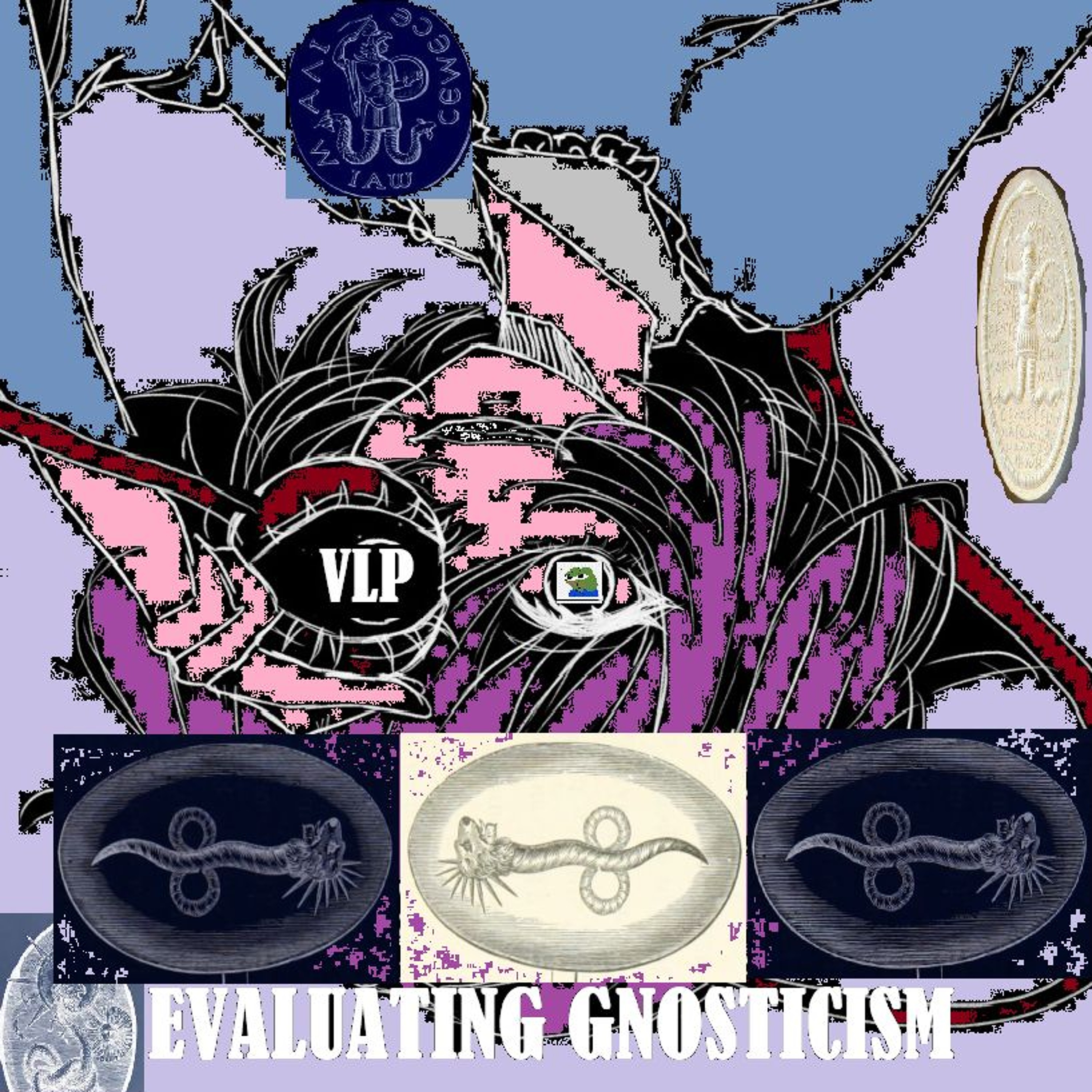 Evaluating Gnosticism Pt.18 - "Mommy Kiss my Androgygnous Booboo" episode artwork