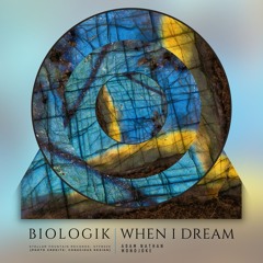 Biologik - When I Dream (Monojoke Remix)