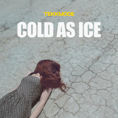 Cold as Ice