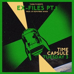 Ex-Files Pt. 1 [Time Capsule Tuesday #3]