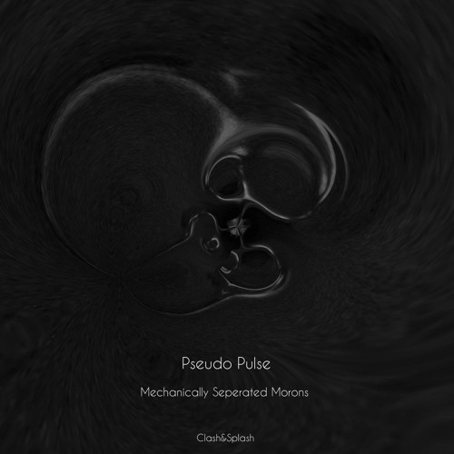 Mechanically Seperated Morons (Original Mix)