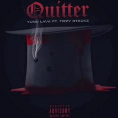 Yung Lava Ft. Tizzy Stackz  - Quitter (Houdini Diss)
