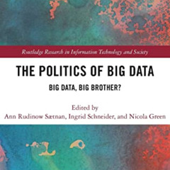 [READ] PDF 📩 The Politics and Policies of Big Data: Big Data, Big Brother? (Routledg