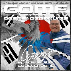 GOMF - Deeper Departure Special Guest Choons