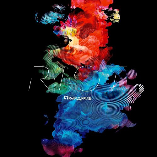 Download R.I.O.T - RAISE A SUILEN
